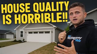 House Quality Is Horrible!!