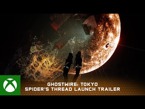 Ghostwire: Tokyo Spider's Thread Update| Launch Trailer