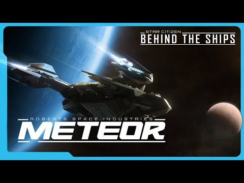 Star Citizen | Behind the Ships: RSI Meteor