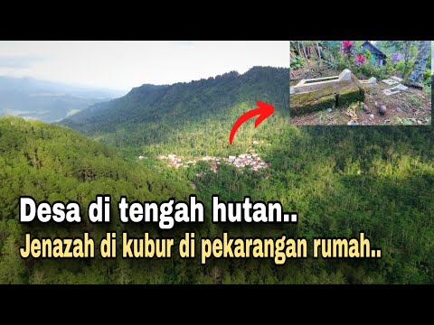 LEMPONG..!! DESA DI TENGAH HUTAN, JENAZAH DI KUBUR DI PEKARANGAN RUMAH KERENA TAK PUNYA PEMAKAMAN.