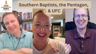Southern Baptists, the Pentagon, & UFC