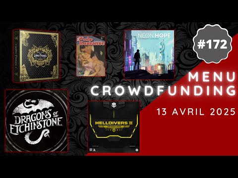 Menu Crowdfunding 13/04/2025 - Dragons of Etchinstone, Helldivers 2, Lying Pirates, Neon Hope, etc.