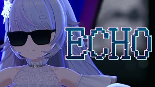 ECHO┊雪芽るみ (3DLIVE Ver.)【歌ってみた】