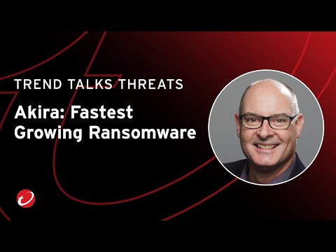 Akira: Fastest Growing Ransomware | #TrendTalks Threat Research