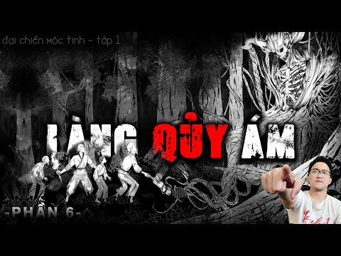 [Series Pháp Sư Làng Quê] LÀNG QUỶ ÁM - Phần 6 | Đại Chiến Mộc Tinh [Tập 1]