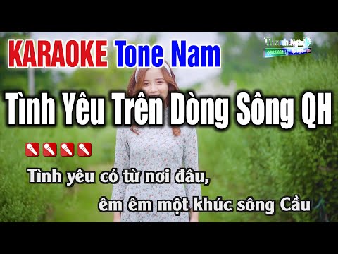 Tình Yêu Trên Dòng Sông Quan Họ Karaoke Tone Nam – Karaoke Nhạc Sống Thanh Ngân