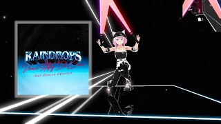 [Beat Saber] Raindrops - VINAI & Stefy De Cicco -  (Feat. Jessica Cher