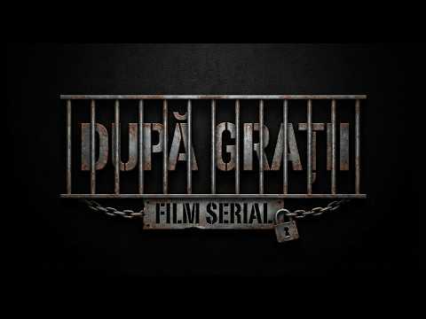 Dupa gratii - Un serial educativ