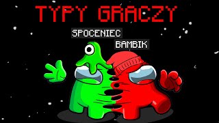 TYPY GRACZY w AMONG US - CAŁY FILM