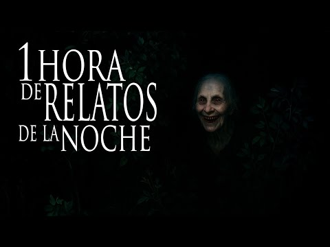 UNA HORA DE RELATOS DE LA NOCHE PARA DORMIR