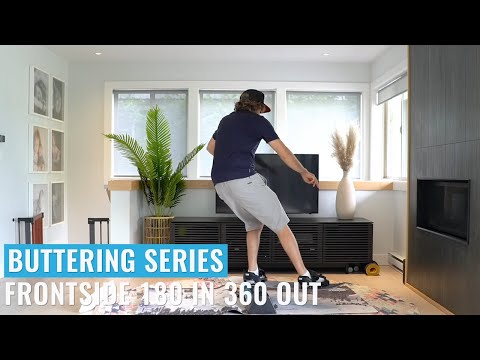 Buttering Series: Frontside 180-In 360-Out