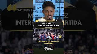 MATHEUS BIDU COMENTA SOBRE A ARBITRAGEM NO JOGO CONTRA O BRAGANTINO