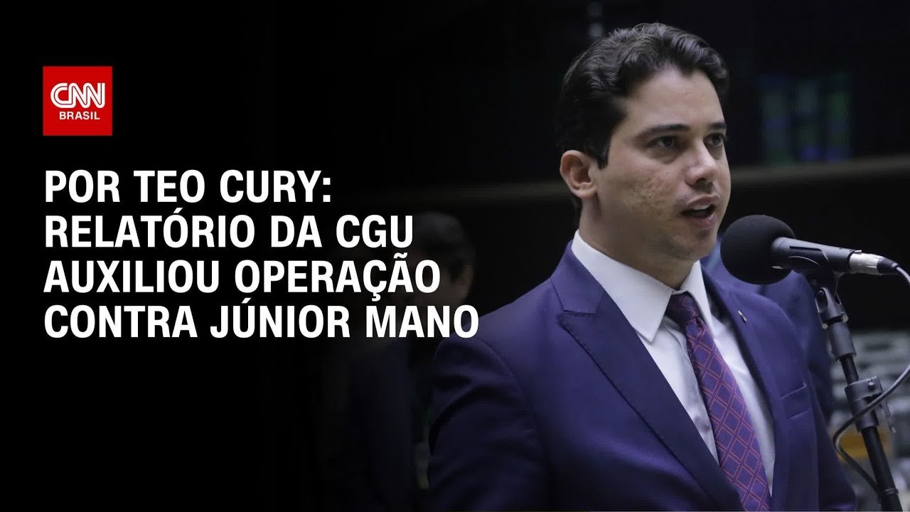 Relatório da CGU auxiliou operação contra Júnior Mano | CNN 360º