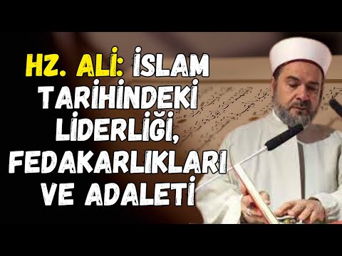 Hz. Ali'nin Hayatı, Fedakarlıkları ve Adaleti | Abdurrahman Büyükkörükçü Hocaefendi