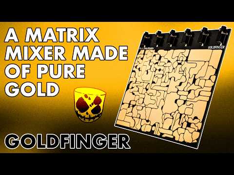 A Matrix Mixer made of Pure Gold! // Goldfinger by Music Thing Modular