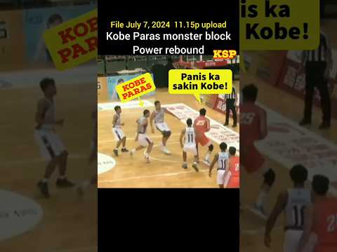 Kobe Paras monster block, power rebound.
