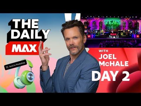 The Daily MAX with Joel McHale: DAY TWO | Adobe Creative Cloud