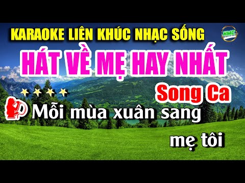 Karaoke Liên Khúc Mừng Tuổi Mẹ Song Ca Nhạc Sống Dễ Hát Nhất | Những Ca Khúc Hay Và Ý Nghĩa Về Mẹ