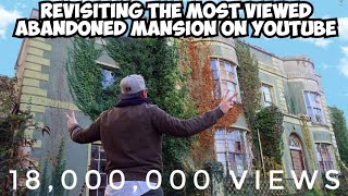 Revisiting YouTube’s Most Viewed Abandoned Mansion – What’s Changed?