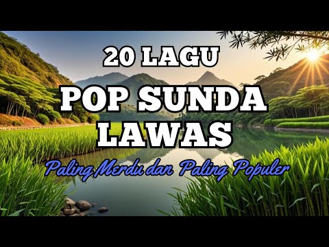 20 Lagu Pop Sunda Lawas Enak Didengar, Cocok untuk Perjalanan Melihat Pemandangan Alam dan Santai !