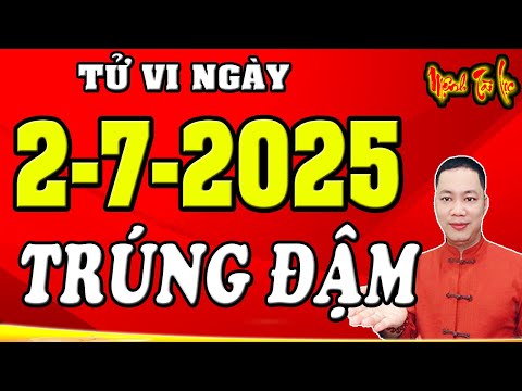 Tu Vi Hang Ngay 2/7/2025 LỘC TRỜI CHO 5 Con Giáp TRÚNG Đậm Cực Giàu Ngày Mai Lĩnh Thưởng