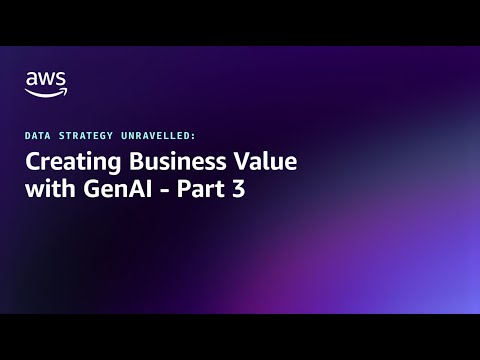 Data Strategy Unravelled - Gen AI - Part 3 | Amazon Web Services