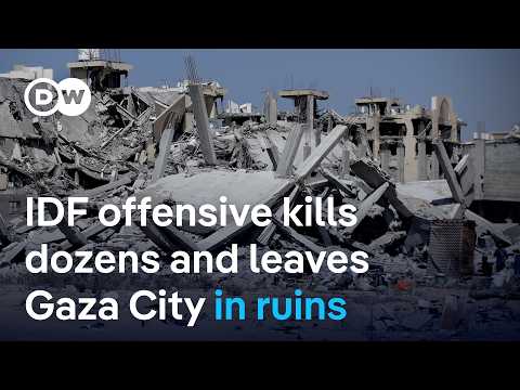 IDF dramatically intensifies Gaza City bombardment killing dozens | DW News