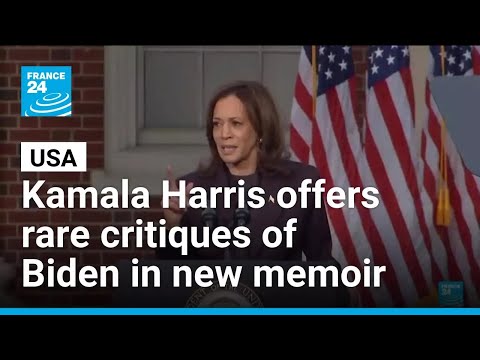 Ex-VP Kamala Harris offers rare critiques of Biden in new memoir • FRANCE 24 English
