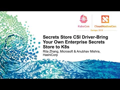 Secrets Store CSI Driver-Bring Your Own Enterprise Secrets Store to K8s