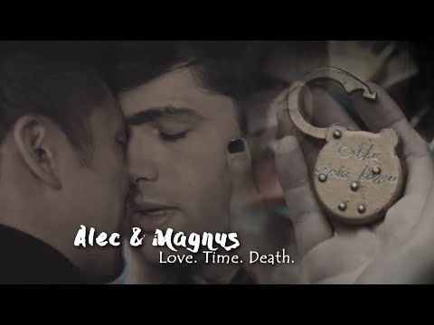 Alec & Magnus || Love. Time. Death.