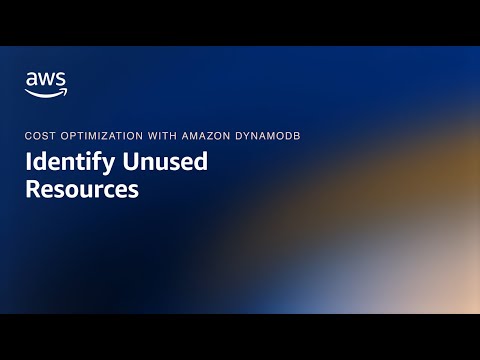 Amazon DynamoDB - Identify Unused Resources | Amazon DynamoDB Nuggets