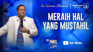 (Audio) Meraih Hal Yang Mustahil - Pdt. Daniel Krestianto Tjipto