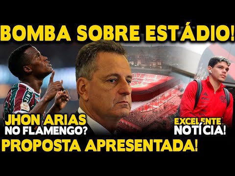 BOMBA SOBRE ESTÁDIO DO FLAMENGO! JHON ARIAS NO MENGÃO? EXCELENTE NOTÍCIA!