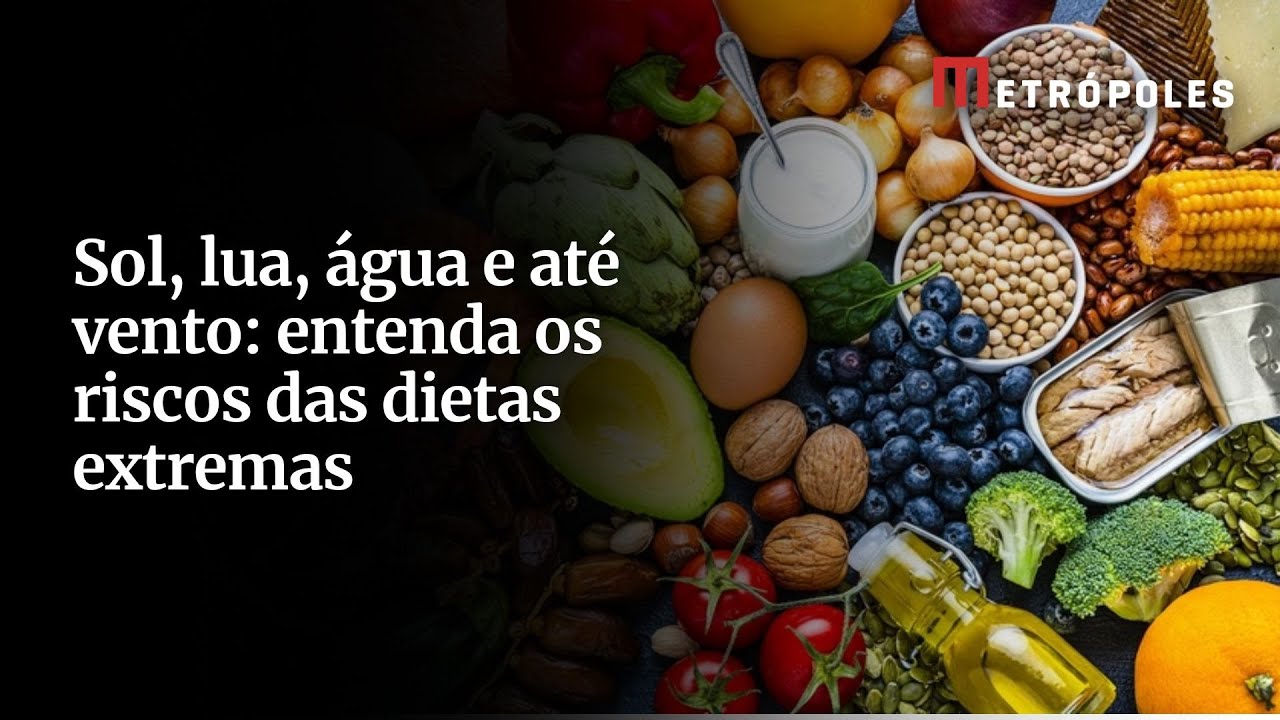 Sol, lua, água e até vento: entenda os riscos das dietas extremas