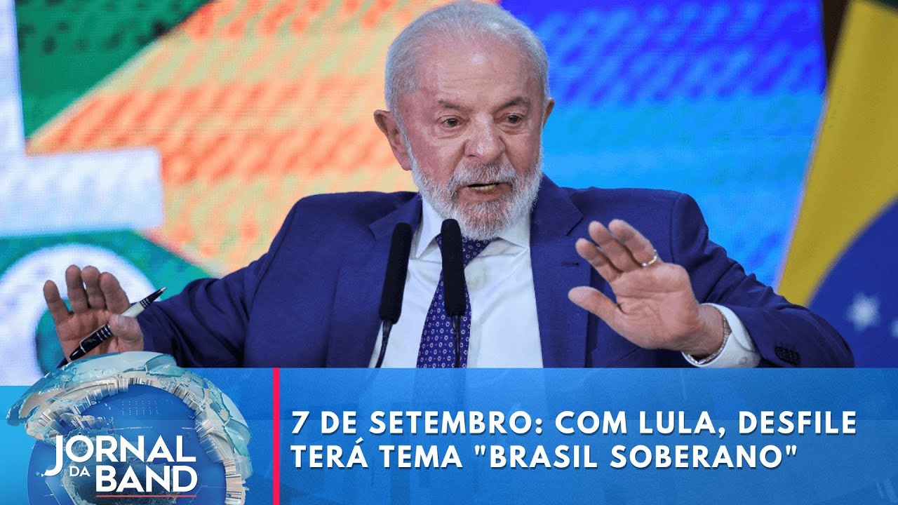 7 de Setembro com Lula desfile terá tema Brasil Soberano | Jornal da Band