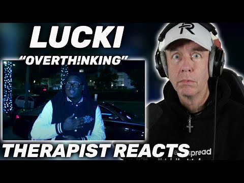 Therapist REACTS to LUCKI - OverTh!nking (Official Video)