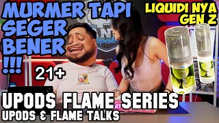MURMER COCOK BUAT GEN Z | UPODS FLAME Series by Upods & Flame Talkz