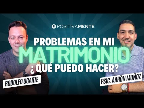 Problemas en mi MATRIMONIO ¿Qué puedo hacer?