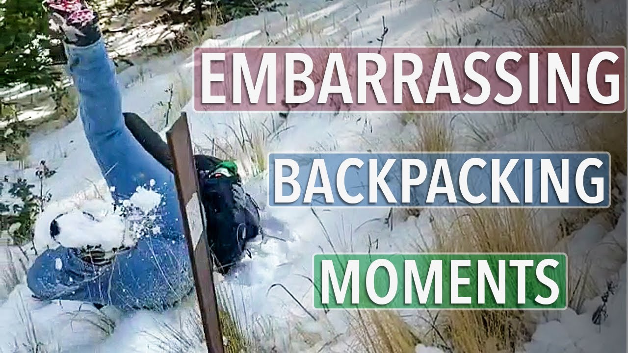 Embarrassing Backpacking Moments