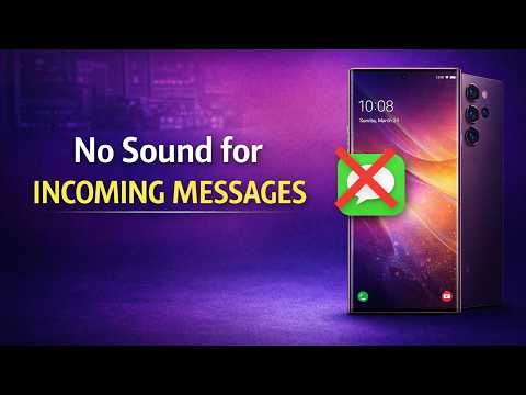 How to Fix No Sound for Incoming Messages on Galaxy S25 Ultra