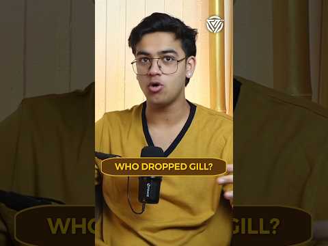Who DROPPED Shubman Gill?๐ฑ