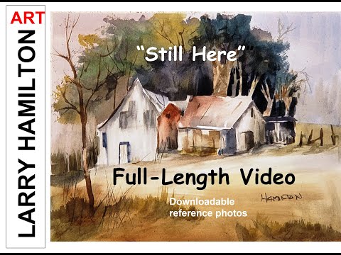 Watercolor with Larry Hamilton  #2107 - "Still Here" August 25, 2021