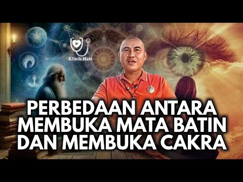 PERBEDAAN ANTARA MEMBUKA MATA BATIN DENGAN MEMBUKA CAKRA - KANJENG BUDI