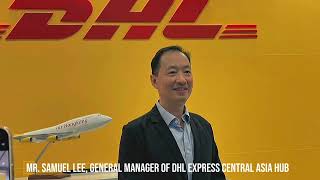 DHL Advances €377 Million Expansion of Central Asia Hub, Strengthening Hong Kong’s Role as a Global Logistics Gatewa