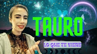 TAURO LO QUE TE VIENE