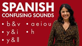Master the most confusing Spanish sounds!