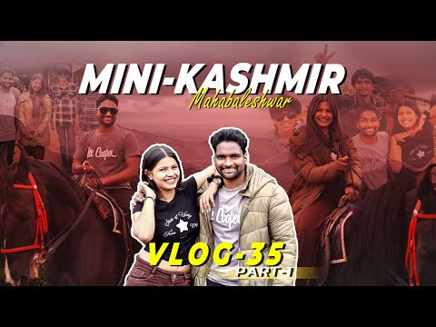 MINI KASHMIR | MAHABALESHWAR | VLOG - 35 | PART -1 आम्ही फिरतीवर