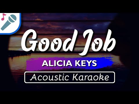 Alicia Keys – Good Job – Karaoke Instrumental (Acoustic)