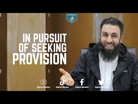 In pursuit of seeking provision - Belal Assaad