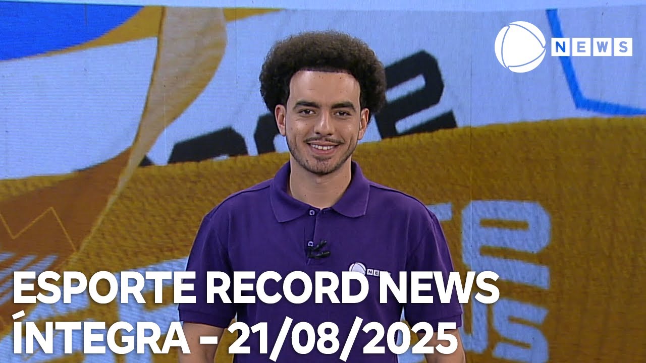 Esporte Record News – 21/08/2025